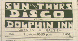 Sunday and Thursday Disco and The Dolphin Inn